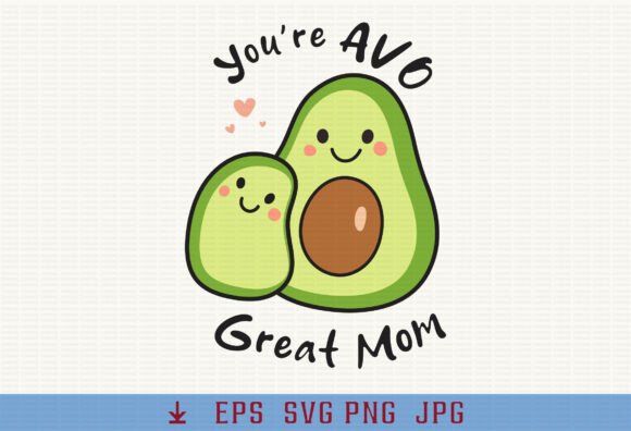 Avocado Mom Pun Graphics for T-Shirt Designs