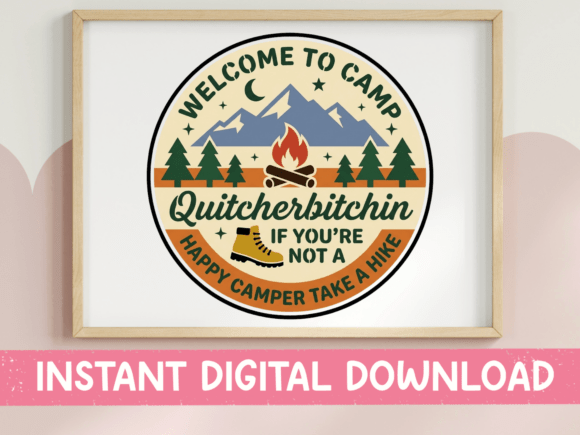 Camp Quitcherbitchin SVG: Graphics for T-Shirt Designs