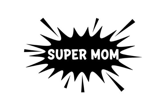 Comic Burst Super Mom Graphic: Bold T-Shirt Designs & Graphics
