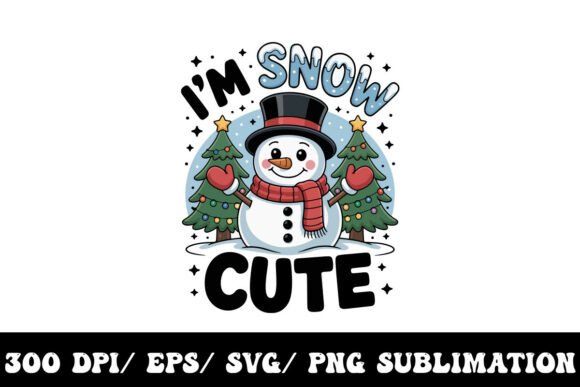 I m Snow Cute Christmas Graphic for T-Shirt Designs