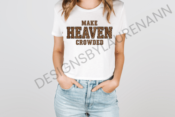 Make Heaven Crowded Leopard Graphics for T-Shirt Designs