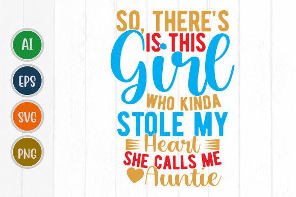 My Heart She Calls Me Auntie Graphics & T-Shirt Designs