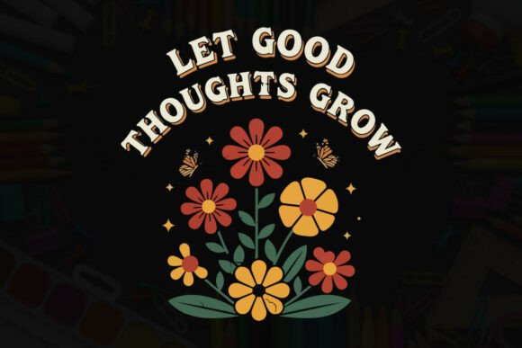 Review: Let Good Thoughts Grow Floral Graphic